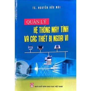 Sách - quản lý hệ thống máy tính và các thiết bị ngoại vi