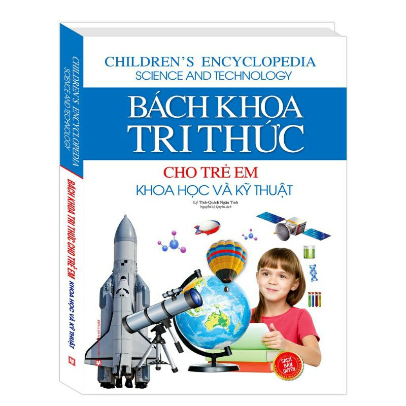 Sách.__.Bách Khoa Tri Thức Cho Trẻ Em - Khoa Học Và Kỹ Thuật ( Bìa Cứng )