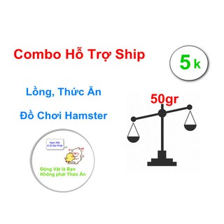 Combo Hỗ Trợ Ship - Combo Thức Ăn và Vật Dụng Hamster - (100gr - 10.10.10cm)