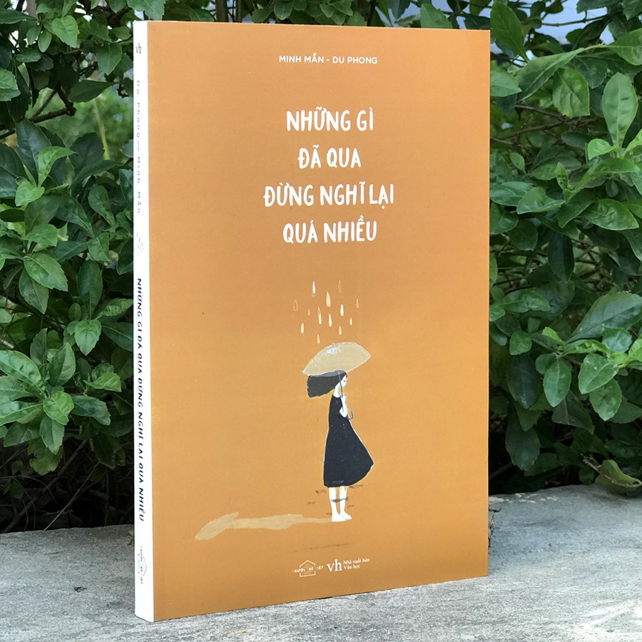 Sách - Những Gì Đã Qua Đừng Nghĩ Lại Quá Nhiều (Kèm Bookmark)