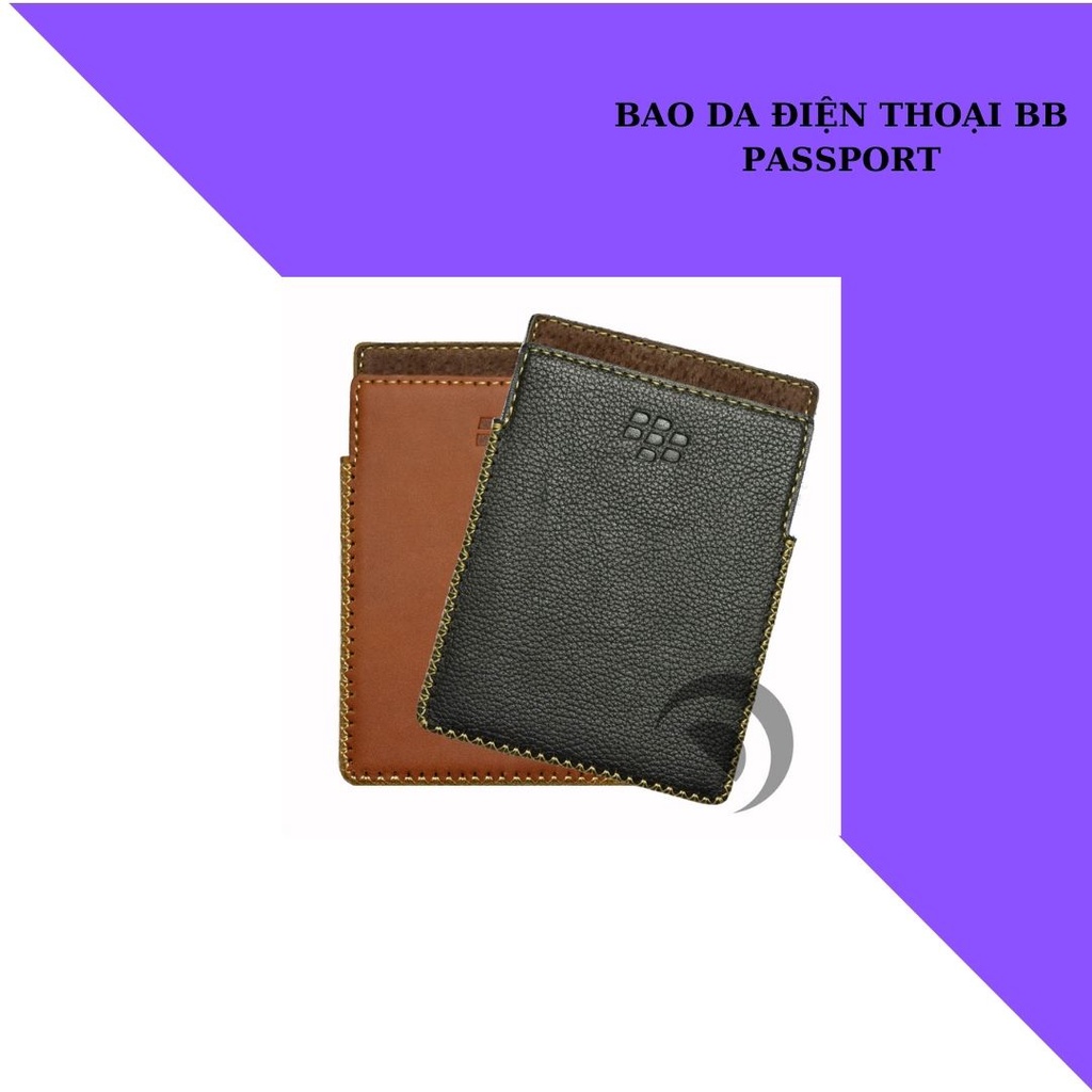 Bao Da BlackBerry Pasport ! Bao Da Khâu Tay Cam Kết Chất Lượng!