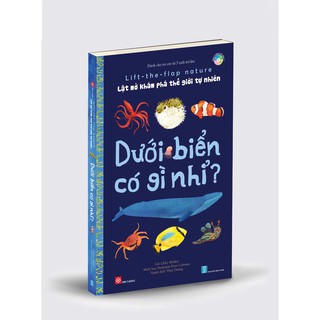 Lật Mở Khám Phá Thế Giới Tự Nhiên - Dưới Biển Có Gì Nhỉ