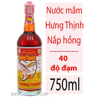 [LUÔN CÓ HÀNG] NƯỚC MẮM HƯNG THỊNH 40 ĐỘ ĐẠM 750ML (NẮP HỒNG) - 40N FISH SAUCE