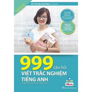 Sách - 999 Câu Hỏi Trắc Nghiệm Tiếng Anh Dành Cho Ôn Thi THPT Quốc Gia + tặng kèm ring ring