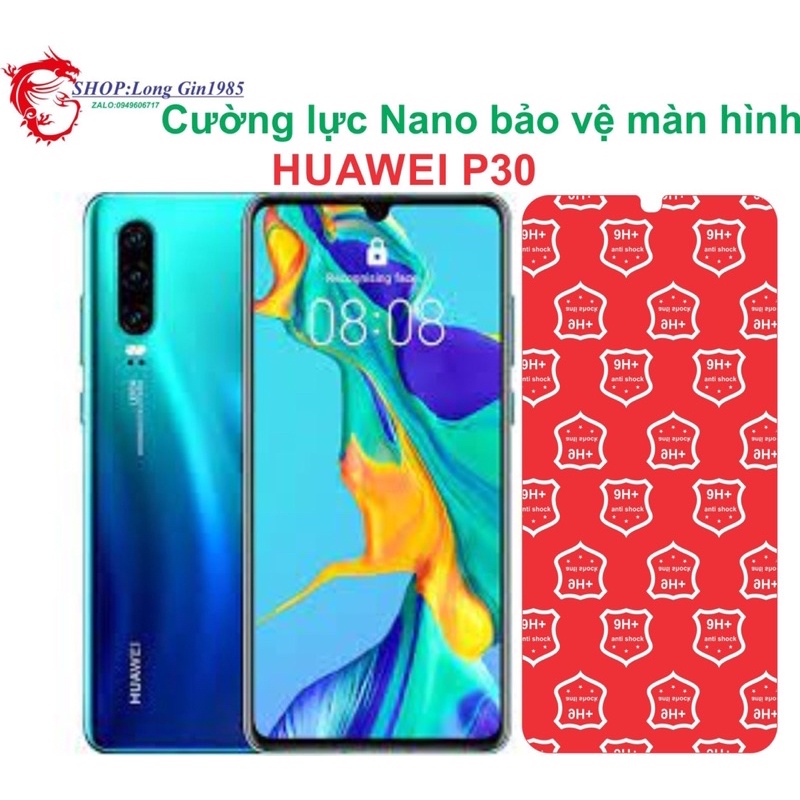 Huawei P30 Cường lực Nano chống va đập chống trầy xước tốt
