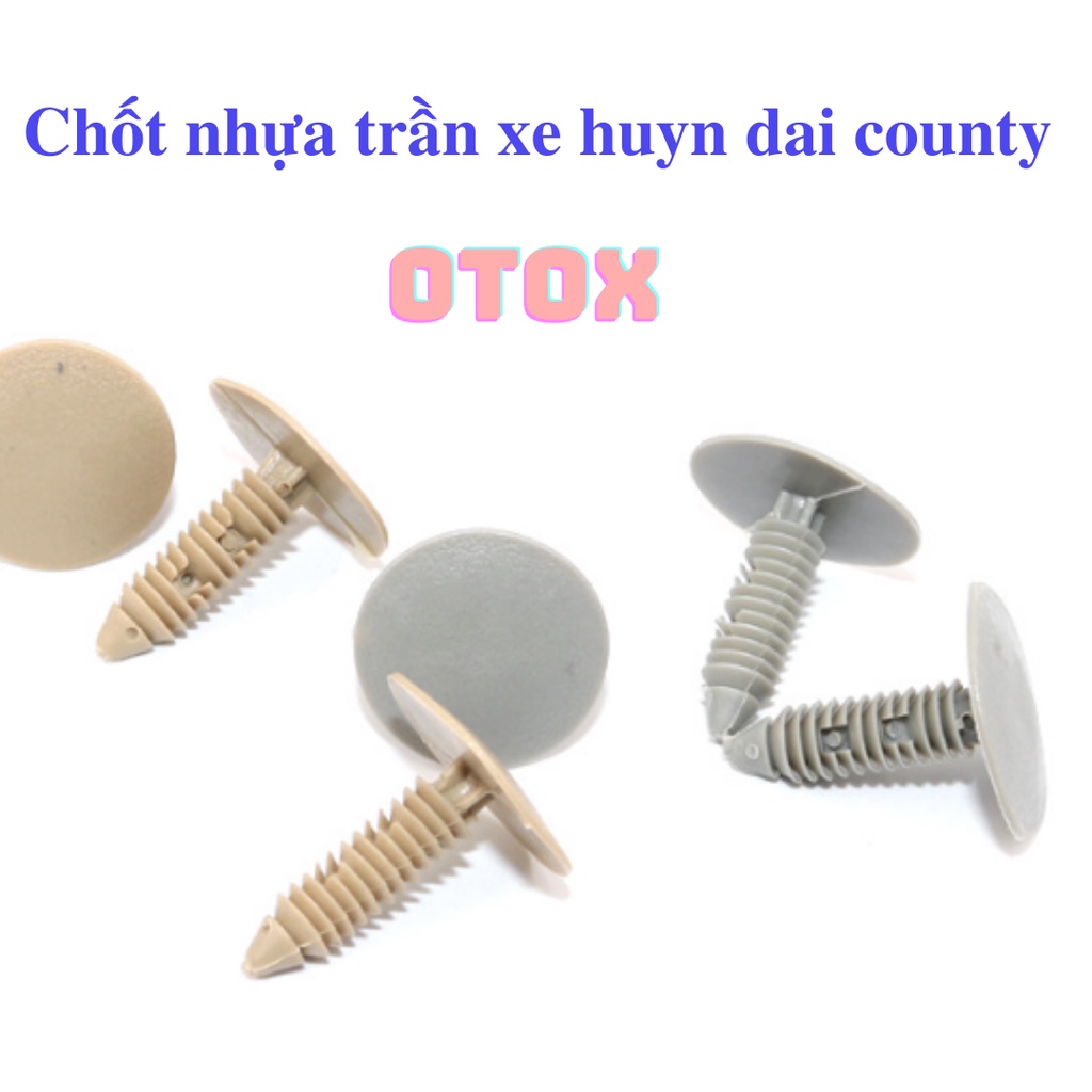 Chốt vít nhựa trần xe hyundai county OTOX