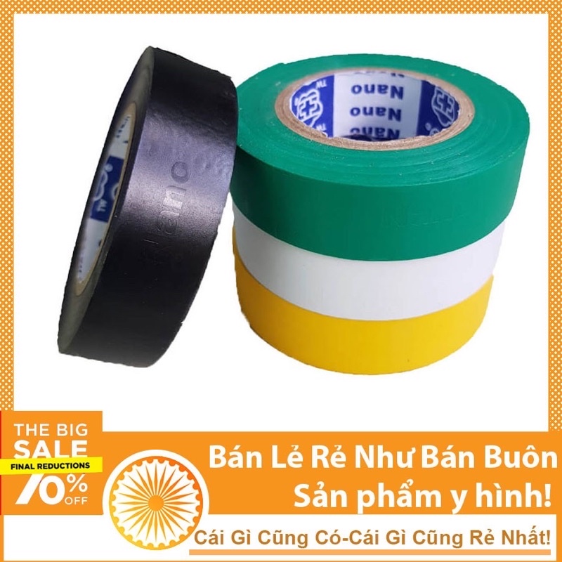 COMBO 10 CUỘN 20y BĂNG DÍNH ĐIỆN NANO HÀNG CÔNG TY.DẺO DAI NHIỀU KEO DÍNH