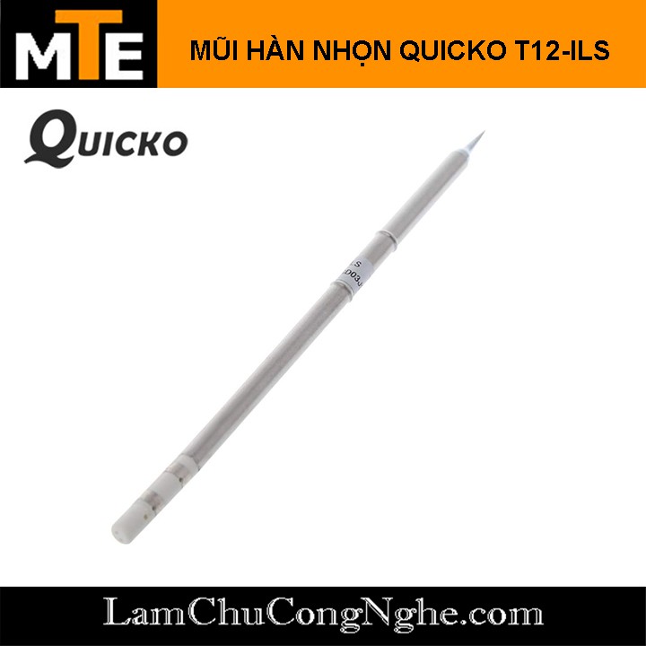 Mũi hàn T12 nhọn, TIP hàn Quicko T12-ILS sử dụng cho trạm hàn T12