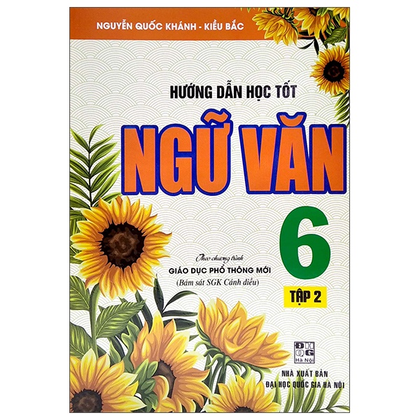 Sách Hướng Dẫn Học Tốt Ngữ Văn Lớp 6 - Tập 2 (Bám Sát SGK Cánh Diều)