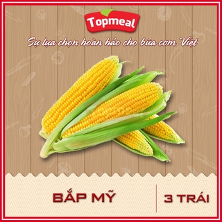 HCM - Bắp Mỹ Topmeal (3 trái/túi) - [Giao nhanh TPHCM]