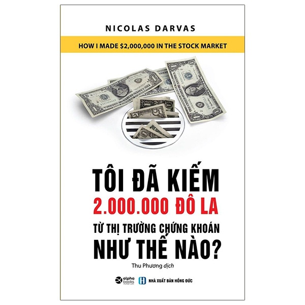 Sách Tôi Đã Kiếm 2.000.000 Đô La Từ Thị Trường Chứng Khoán Như Thế Nào?