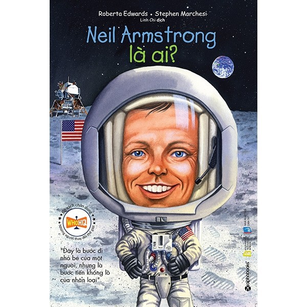 Sách - Chân dung những người làm thay đổi thế giới: Neil Armstrong là ai?