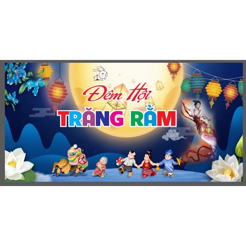 Phông bạt trung thu LẤY NGAY, nhận thiết kế theo yêu cầu