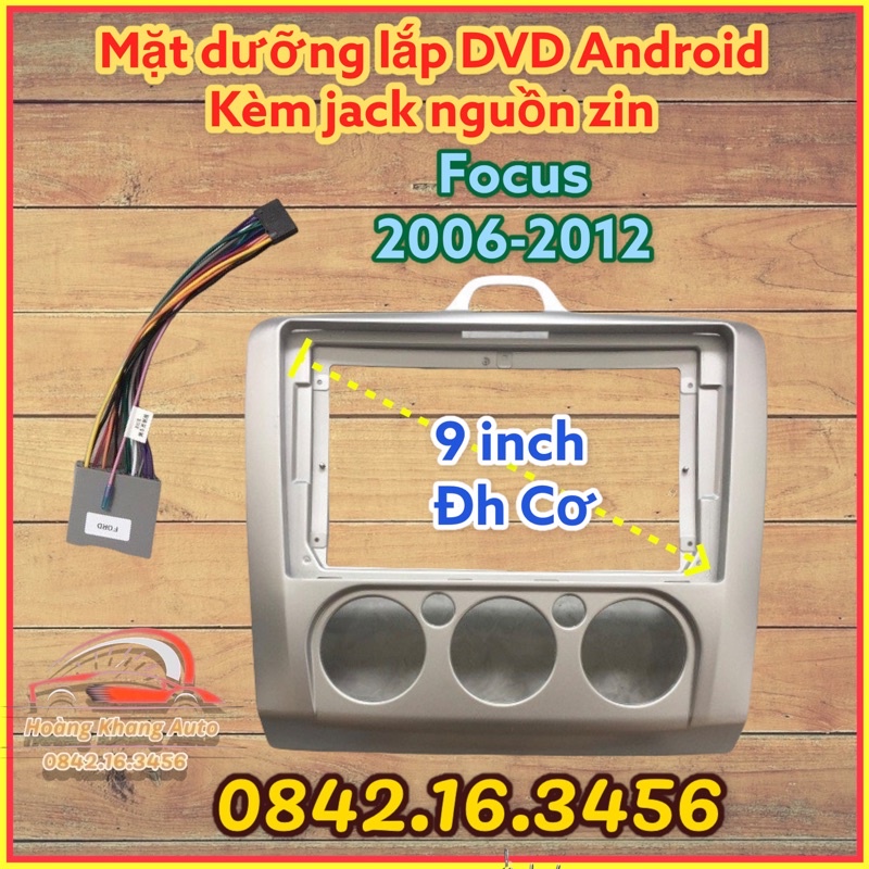 Mặt dưỡng FOCUS 2006 - 2012, điều hoà cơ. 9 inch CÓ JACK NGUỒN