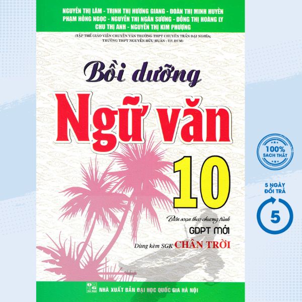 Sách Tham Khảo - Bồi Dưỡng Ngữ Văn 10 (Dùng Kèm SGK Chân Trời) - HA