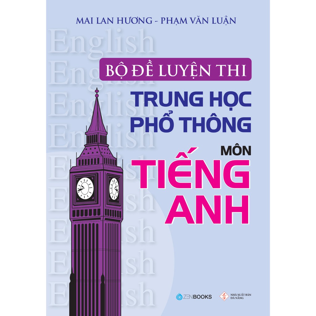 SÁCH - Bộ Đề Luyện Thi THPT môn Tiếng Anh Mai Lan Hương