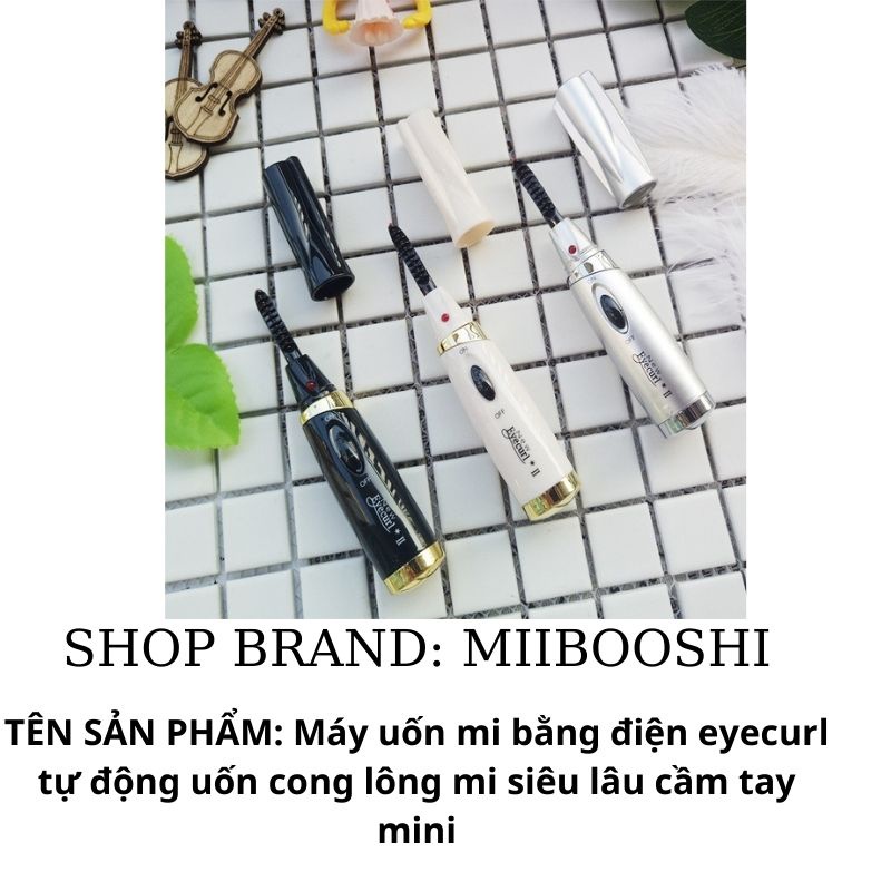 Máy uốn mi bằng điện eyecurl tự động uốn cong lông mi siêu lâu cầm tay mini Miibooshi p.240