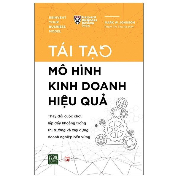 Sách -  Tái Tạo Mô Hình Kinh Doanh Hiệu Quả - 1980Books