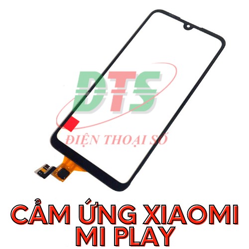 Cảm ứng xiaomi Mi play