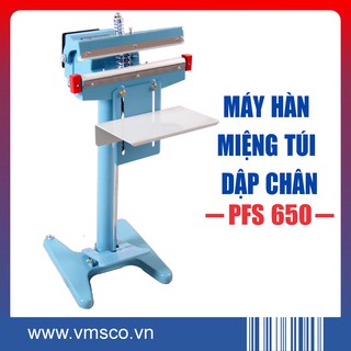 Máy hàn miệng túi dập chân có giá đỡ PFS-650, hàn miệng túi dạng nhiệt phù hợp cho bánh kẹo,đồ khô, thực phẩm