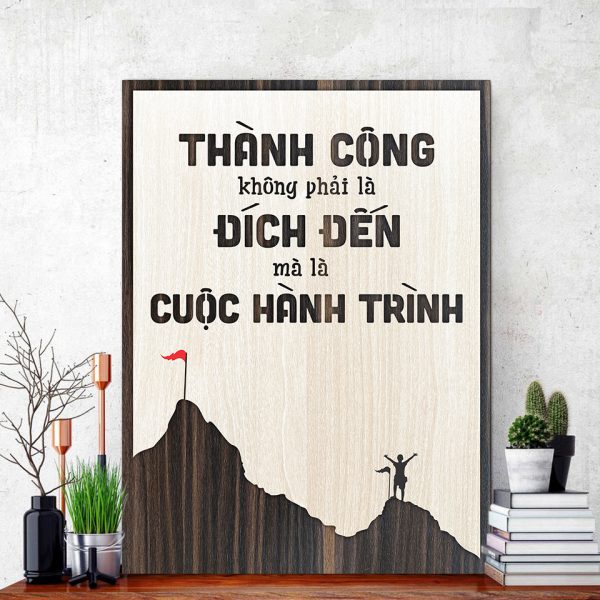 Tranh gỗ decor truyền cảm hứng "Thành công không phải là đích đến mà là cuộc hành trình"