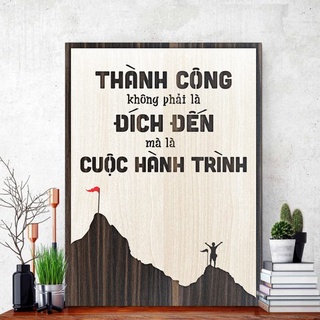 Tranh gỗ decor truyền cảm hứng "Thành công không phải là đích đến mà là cuộc hành trình"