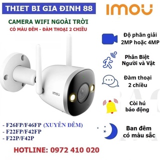 Camera WiFi Ngoài Trời IMOU F46FP F26FP Cao Cấp 4M  2K 1080P Bullet 2S  BH 24TH F22P F42FP  MÀU BAN ĐÊM Dahua