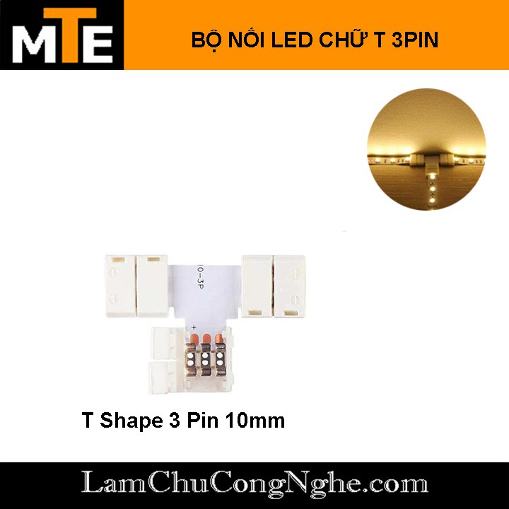 Bộ nối Led CHỮ T loại 10mm 2PIN, 3PIN, 4PIN – Sử dụng cho dây led