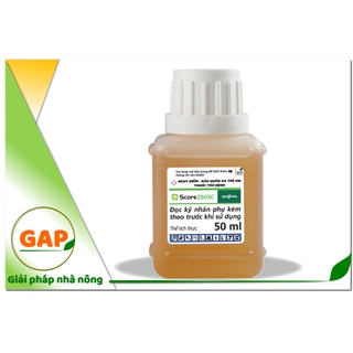 SCORE 250EC Chai 50ml - phòng, trừ và tiêu diệt nấm bệnh