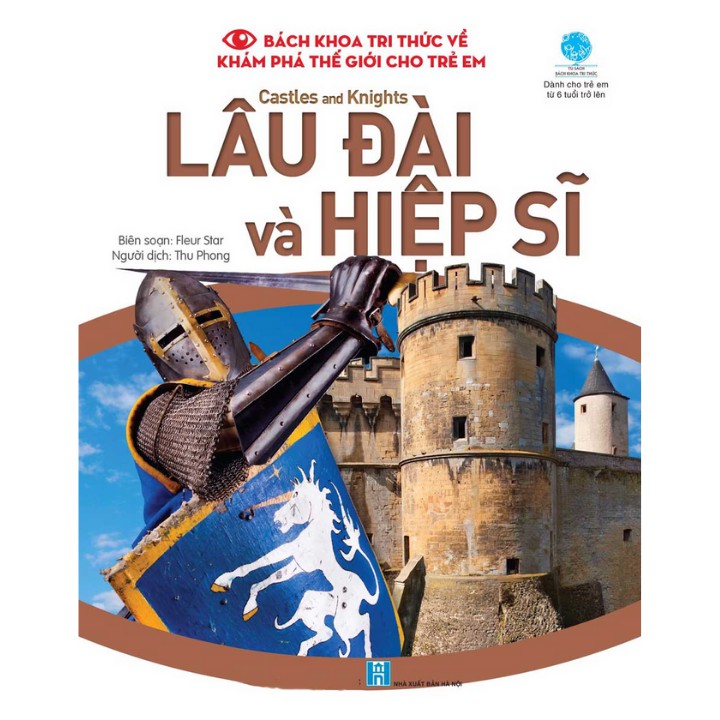 Sách - Bách khoa tri thức về khám phá thế giới cho trẻ em - Castles And Knights - Lâu Đài Và Hiệp Sĩ