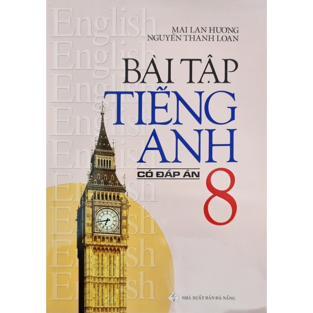 Sách - Bài Tập Tiếng Anh Lớp 8 Mai Lan Hương ( Có Đáp Án & Không Đáp Án, Tùy Chọn )