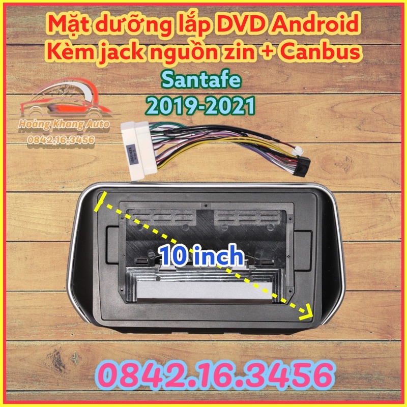 Mặt dưỡng SANTAFE 2019 - 2021, 10 INCH CÓ JACK NGUỒN ZIN kèm canbus
