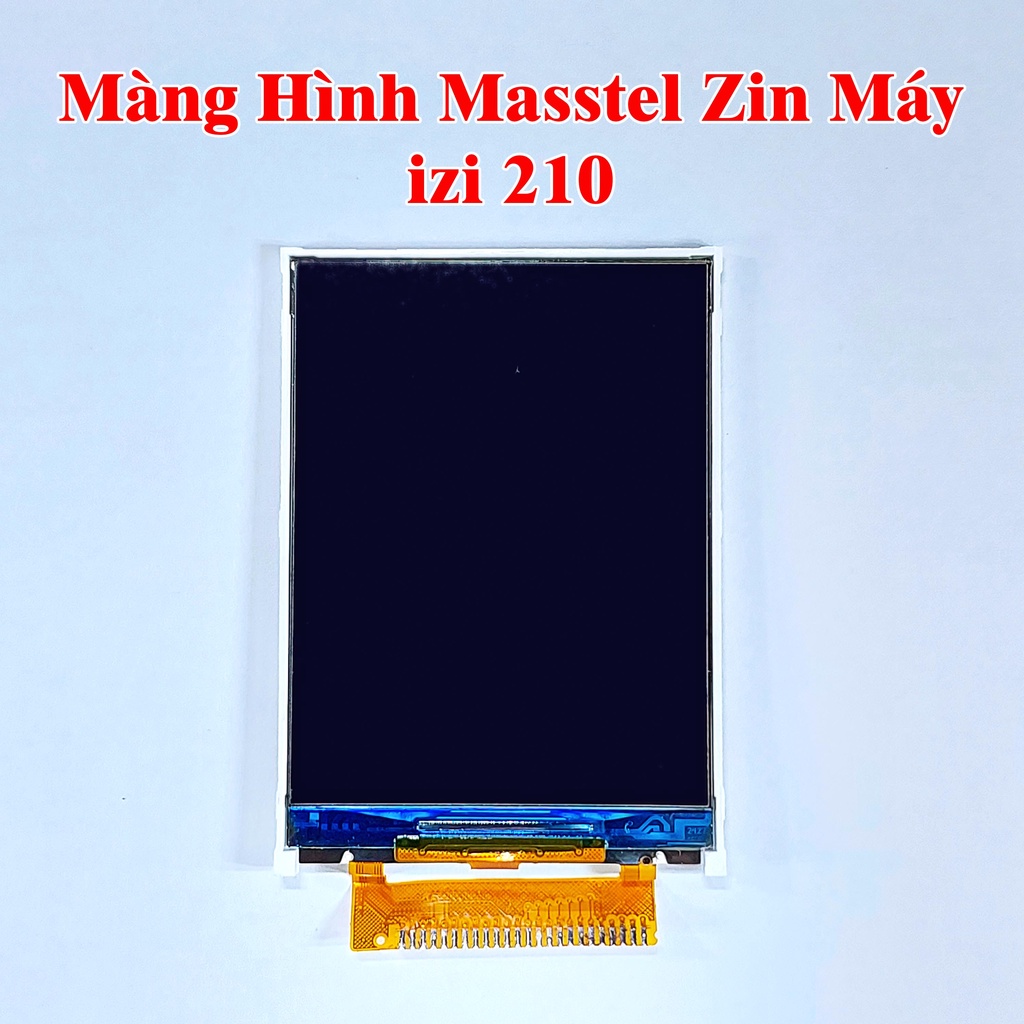 Màng Hình Điện Thoại Masstel Zin Máy A226, Play 30, izi 206 208 210 220 230 280, l260, F10 12 20, Fami S S2 M20