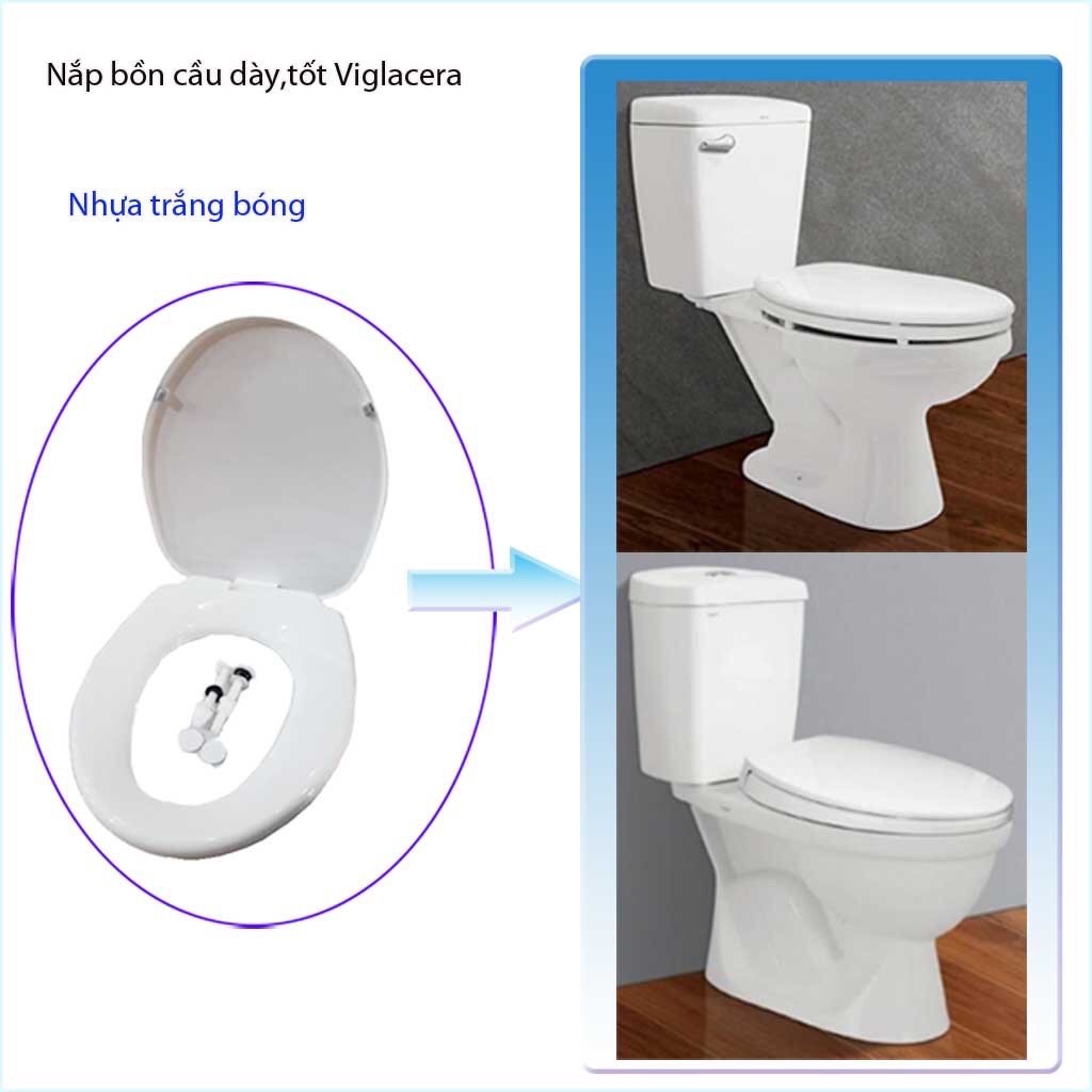 Nắp đậy bồn cầu Viglacera VI66-VI177,VT18M,VI88,VT34 nắp bàn cầu cao cấp dày