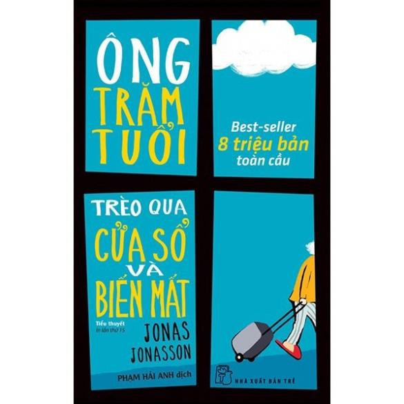 Sách gốc bản quyền - Ông Trăm Tuổi Trèo Qua Cửa Số Và Biến Mất (Tái bản mới nhất)