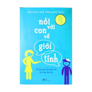Sách nuôi dạy con - nói với con về giới tính - nhã nam
