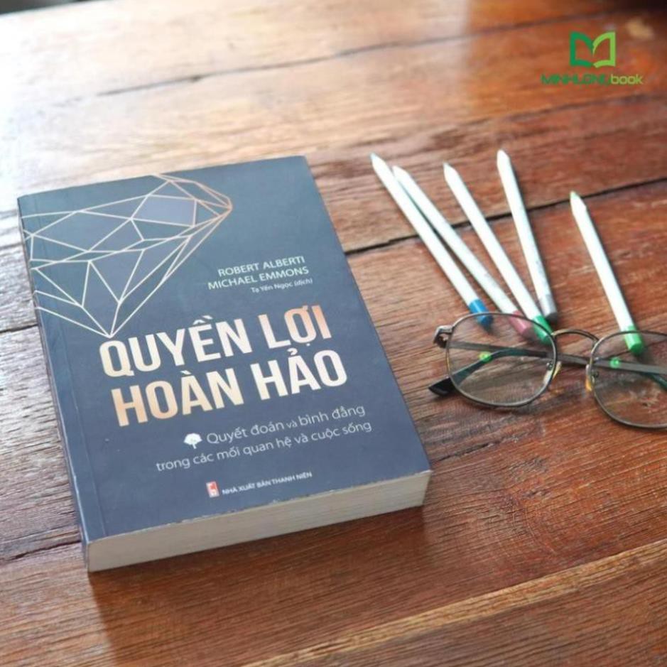 Sách: Quyền Lợi Hoàn Hảo - Quyết Đoán Và Bình Đẳng Trong Các Mối Quan Hệ Và Cuộc Sống [ Minh Long ]