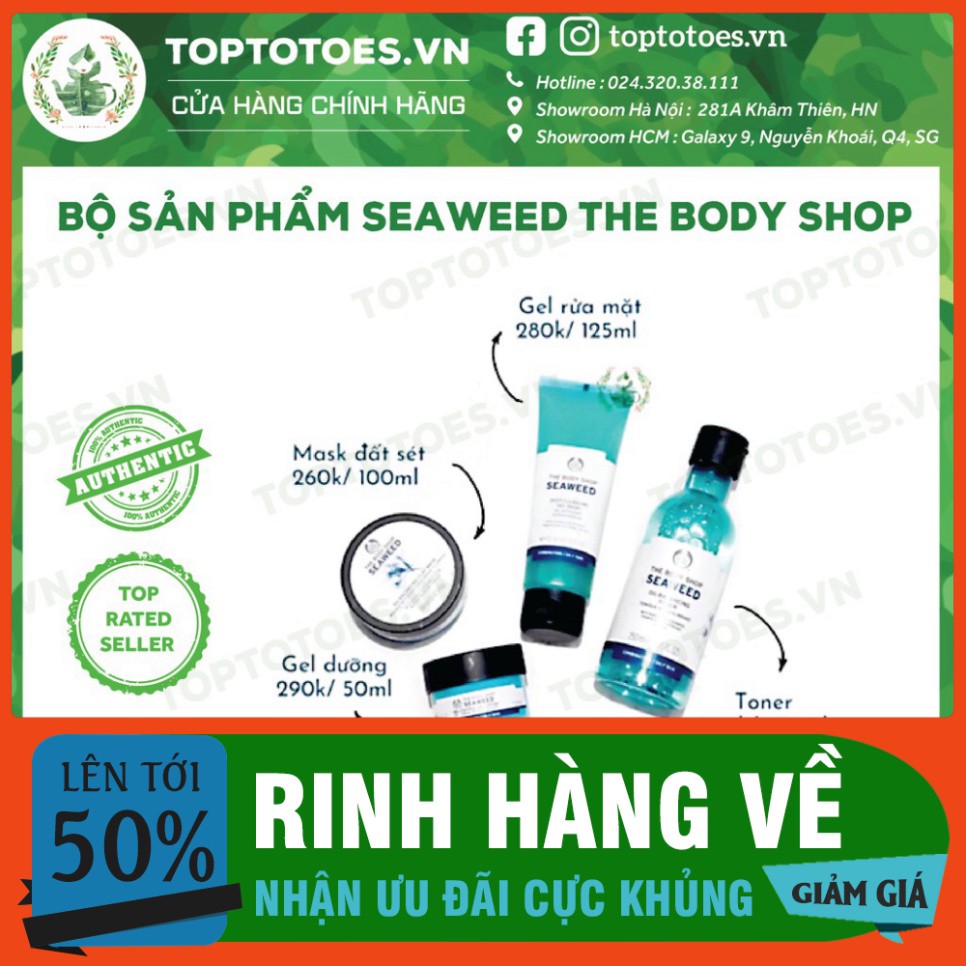 XẢ KHO Bộ sản phẩm Seaweed The Body Shop sữa rửa mặt, toner, kem dưỡng, mặt nạ, tẩy da chết XẢ KHO