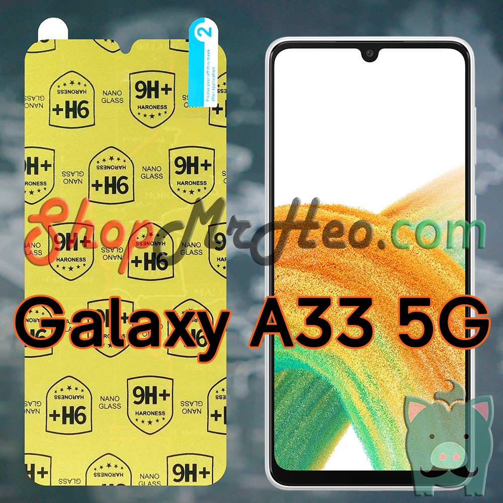 Dán Cường Lực Nano Dẻo Samsung Galaxy A33 5G (Trong Và Nhám)