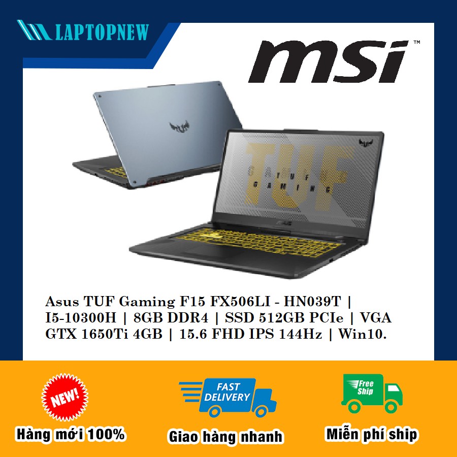 LAPTOP ASUS TUF Gaming F15 FX506LI - HN039T | i5-10300H | 8GB DDR4 | SSD 512GB PCIe | VGA GTX 1650Ti 4GB | 15.6 FHD IPS