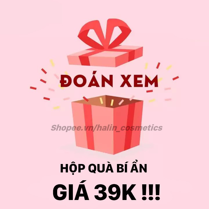 hộp quà bí ẩn giá 39k siêu hời💖FREESHIP💖tri ân tặng các mỹ phẩm MADE IN KOREA ngẫu nhiên HALIN52TR32