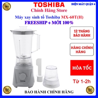 Máy xay sinh tố Toshiba MX-60T - Bảo hành chính hãng