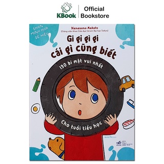 [Mã BMLT35 giảm đến 35K] Sách - Gi gỉ gì gi cái gì cũng biết - 130 bí mật vui nhất cho tuổi tiểu học - Nhã nam