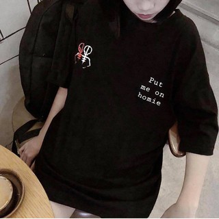 Áo thun t-shirt put me on homie / blurry face #ys100057