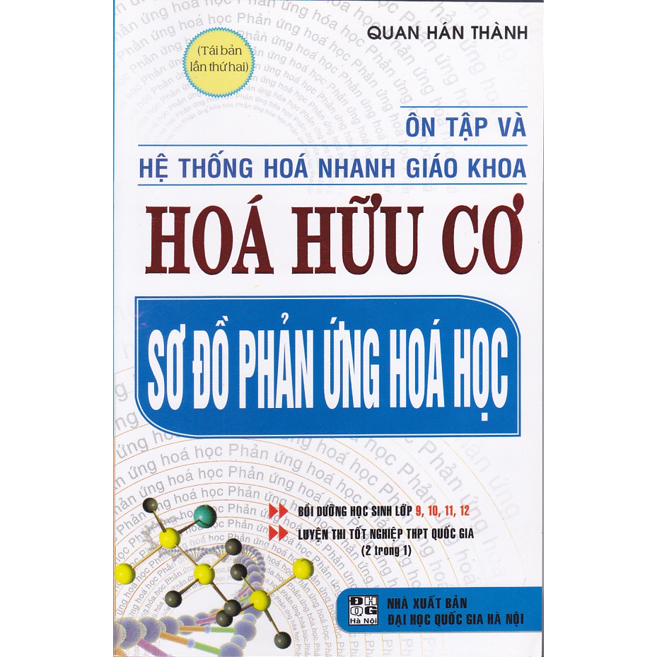 Sách - Ôn tập và hệ thống hóa nhanh giáo khoa: Sơ đồ phản ứng Hóa hữu cơ.