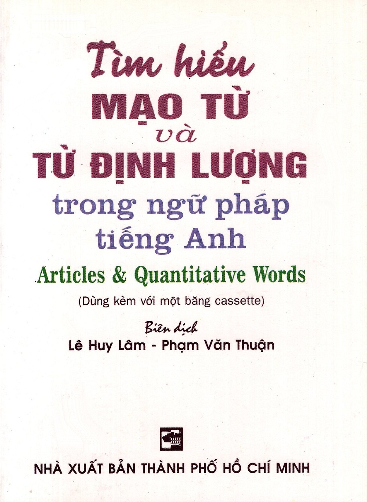 Sách - Tìm Hiểu Mạo Từ Và Từ Định Lượng Trong Ngữ Pháp Tiếng Anh - Sách Bỏ Túi (Không Kèm Cassette)