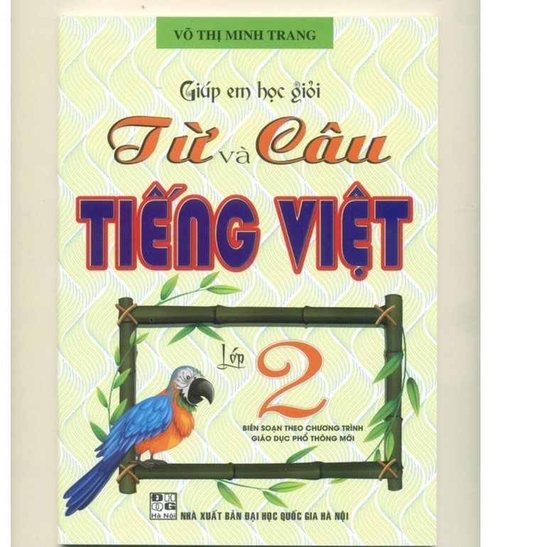Sách - Giúp em học giỏi Từ và câu Tiếng Việt lớp 2 chương trình mới - Võ Thị Minh Trang