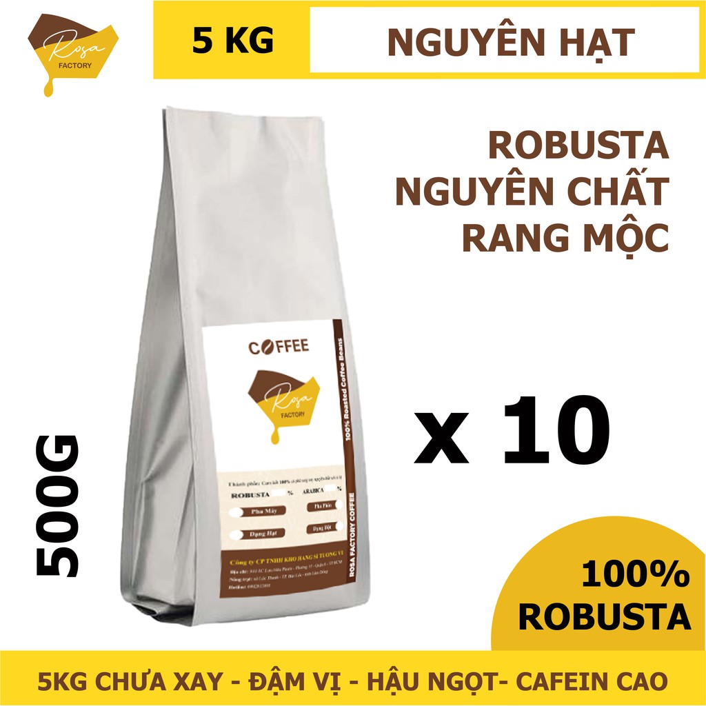 [GIÁ SỈ] 5kg Cà Phê Robusta NGUYÊN HẠT 100% nguyên chất rang mộc đậm đắng chuẩn Việt hậu ngọt ROSA FACTORY