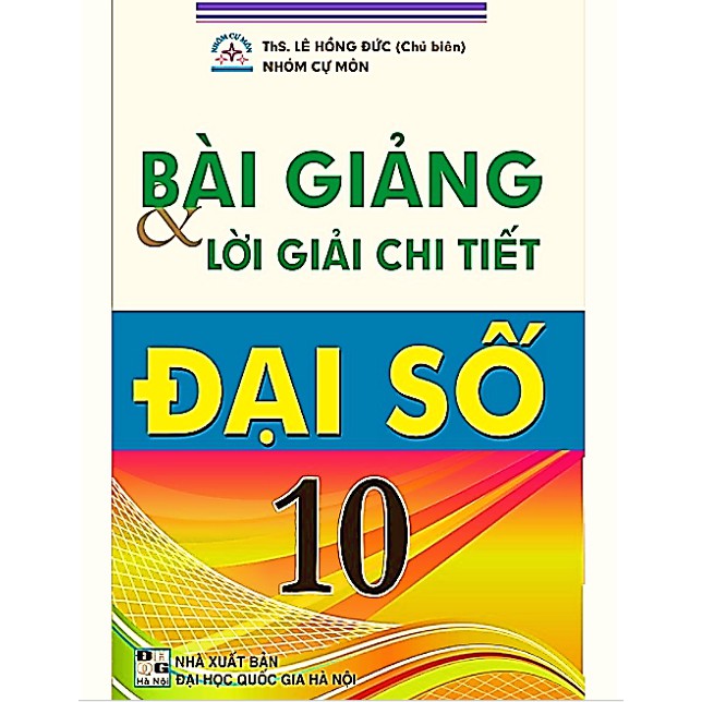 Sách - Bài giảng và lời giải chi tiết đại số 10