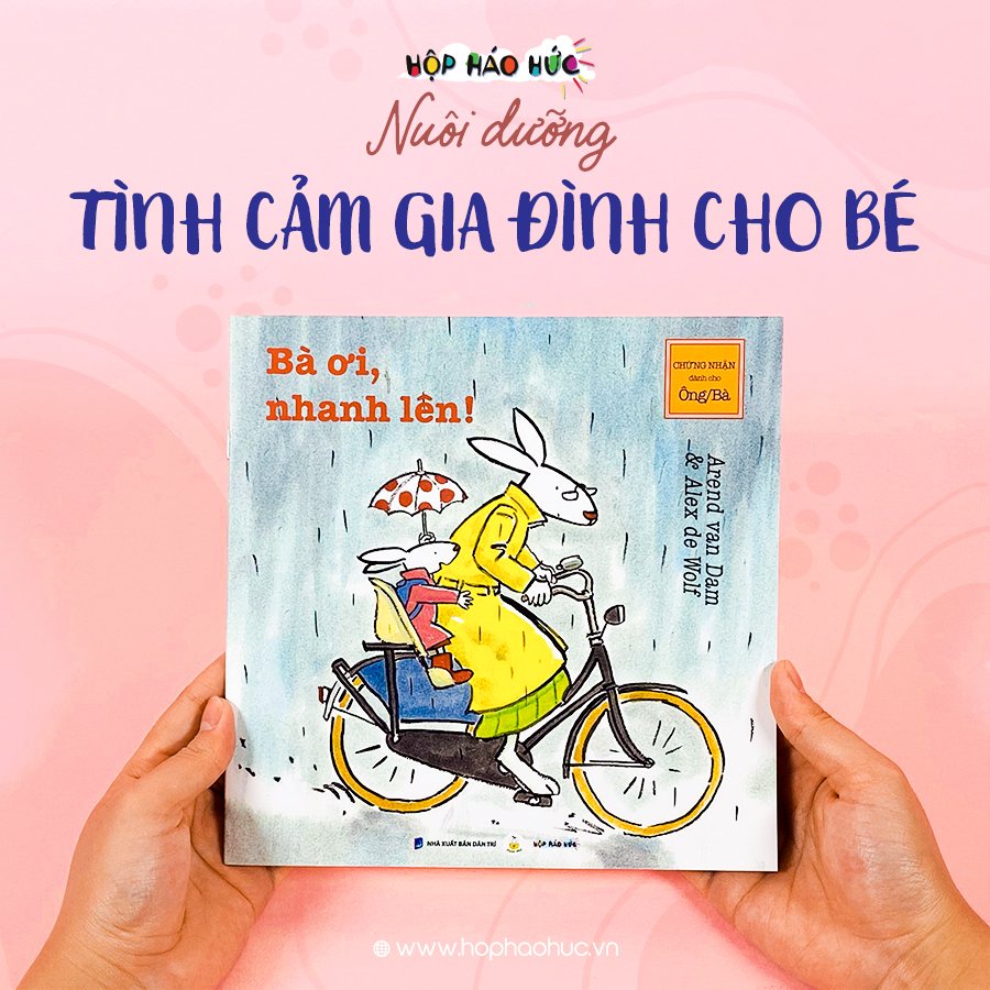 Sách Bà ơi, nhanh lên! cho bé 3-6 tuổi - Cùng bé học cách yêu thương bà hơn